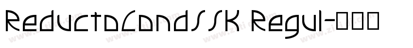 ReductoCondSSK Regul字体转换